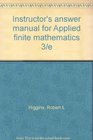 Instructor's answer manual for Applied finite mathematics 3/e
