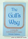 The Gull's Way A SailorNaturalist's Yarn
