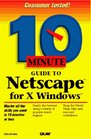 10 Minute Guide to Netscape for XWindows