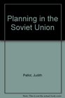 Planning in the Soviet Union