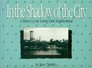 In the Shadow of the City A History of Loring Park Neighborhood