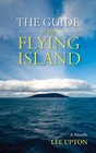 The Guide to the Flying Island A Novella