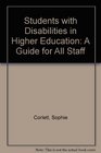 Students with Disabilities in Higher Education A Guide for All Staff