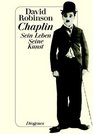 Chaplin Sein Leben Seine Kunst