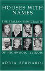 Houses with Names The Italian Immigrants of Highwood Ill