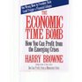 The Economic Time Bomb How You Can Profit from the Emerging Crises