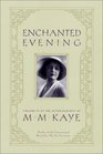Enchanted Evening The Autobiography of M M Kaye