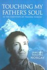 Touching My Father's Soul In the Footsteps of Tenzing Norgay