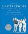 Master Strokes 401 Proven Lessons for Mastering Every Golf Shot