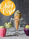 The Edgy Veg: Carnivore-Approved Vegan Recipes