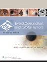 Eyelid Conjunctival and Orbital Tumors and Intraocular Tumors An Atlas and Text