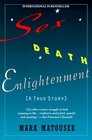 Sex Death Enlightenment A True Story