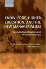 Knowledge Higher Education and the New Managerialism The Changing Management of UK Universities