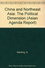 China and Northeast Asia The Political Dimension