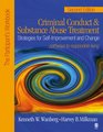 Criminal Conduct and Substance Abuse Treatment Strategies For SelfImprovement and Change Pathways to Responsible Living The Participant's Workbook