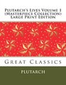 Plutarch's Lives Volume 1  Large Print Edition Great Classics