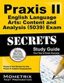 Praxis II English Language Arts Content and Analysis  Exam Secrets Study Guide Praxis II Test Review for the Praxis II Subject Assessments