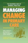 Managing Change in Primary Care