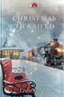 Christmas Derailed (Mysteries of Lancaster County, Bk 21)
