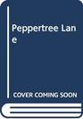 Peppertree Lane
