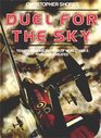 Duel for the Sky Ten Crucial Air Battles of World War II Vividly Recreated