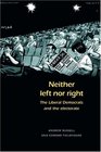 Neither Left nor Right The Liberal Democrats and the Electorate