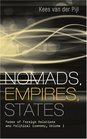 Nomads Empires States Modes of Foreign Relations and Political Economy Volume 1