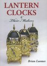 Lantern Clocks and Their Makers