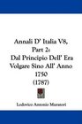 Annali D' Italia V8 Part 2 Dal Principio Dell' Era Volgare Sino All' Anno 1750