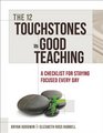 The 12 Touchstones of Good Teaching A Checklist for Staying Focused Every Day