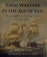 Naval Warfare in the Age of Sail The Evolution of Fighting Tactics 16501815