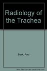 Radiology of the Trachea