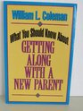 What You Should Know About Getting Along With a New Parent