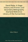 David Rabe A Stage History and Primary and Secondary Bibliography
