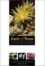 Cacti of Texas A Field Guide