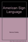 American Sign Language Units 1018 A Student Text