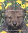 Lupe A Wolf Cub's First Year