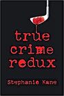 True Crime Redux