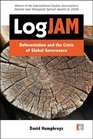 Logjam: Deforestation and the Crisis of Global Governance (Earthscan Forestry Library)