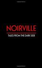 Noirville Short Stories From The Dark Side
