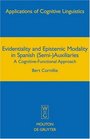 Evidentiality and Epistemic Modality in Spanish Auxiliaries A CognitiveFunctional Approach