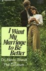 I Want My Marriage to Be Better
