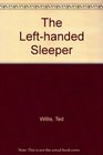 The lefthanded sleeper A novel
