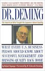 Dr Deming  The American Who Taught the Japanese About Quality