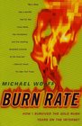 Burn Rate: How I Survived the Gold Rush Years on the Internet