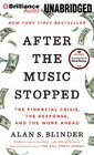 After the Music Stopped The Financial Crisis the Response and the Work Ahead