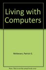 Living With Computers With Basic