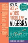 How to Solve Word Problems in Algebra A Solved Problems Approach