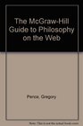 The McGrawHill Guide to Philosophy on the Web