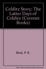Colditz Story The Latter Days of Colditz